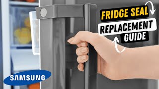 Samsung Fridge Door Seal Replacement Guide HowTo [upl. by Accemahs]