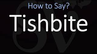 How to Pronounce Tishbite CORRECTLY [upl. by Larochelle]