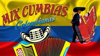 Mix Cumbias Colombianas  GRANDES CUMBIAS BAILABLES COLOMBIANAS [upl. by Nnahtebazile397]