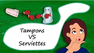 Tampons ou serviettes hygiéniques – cest quoi le mieux [upl. by Nohshan]