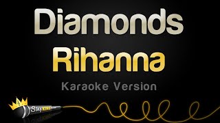 Rihanna  Diamonds Karaoke Version [upl. by Ain725]