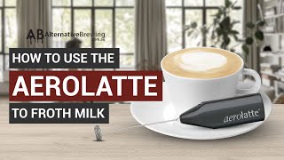 How To Use the AeroLatte To Froth Milk [upl. by Sigismund]