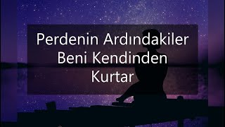 Perdenin Ardındakiler  Beni Kendinden Kurtar Sözleri [upl. by Buckingham]