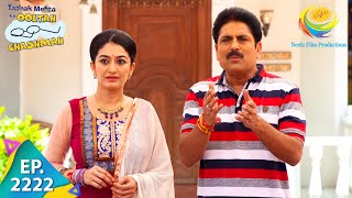 Taarak Mehta Ka Ooltah Chashmah  Episode 2222  Full Episode [upl. by Hanahsuar]