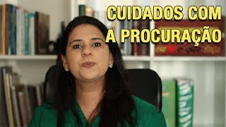 CUIDADOS COM A PROCURAÇÃO [upl. by Eiramassenav151]