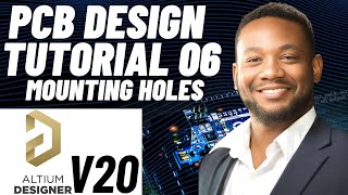 PCB Design Tutorial 06 for Beginners Altium v20  Mounting Holes [upl. by Tarr]