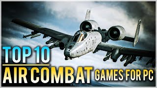 Top 10 Air Combat Games for PC  Let’s Take to the Skies [upl. by Lanod372]