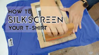 DIY Tutorial How to Silkscreen Your TShirt [upl. by Goodrow]