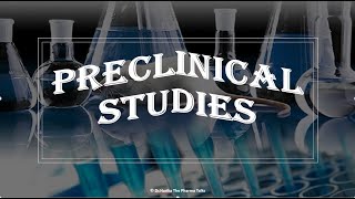 Introduction to PreClinical studies  The Pharma Talks [upl. by Ihp]