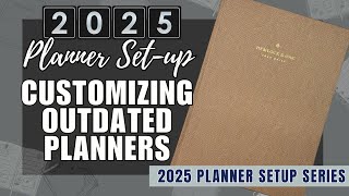 2025 Planner Setup Customizing Outdated Planners [upl. by Aurelia]