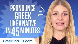 How to Pronounce Greek Like a Native Speaker [upl. by Anyr]