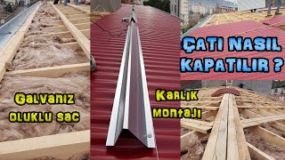 Ã‡ATI NASIL KAPATILIR  GALVANÄ°Z OLUKLU SAC Ä°LE Ã‡ATI KAPATMA   Ã‡ATI NASIL YAPILIR [upl. by Giefer756]