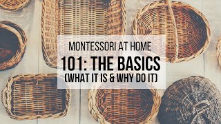 MONTESSORI AT HOME What Is Montessori amp Why Do It [upl. by Hoskinson]