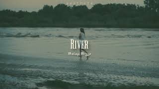 bishop brigss  river slowed n reverb [upl. by Aronoff]