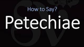 How to Pronounce Petechiae CORRECTLY Meaning amp Pronunciation [upl. by Yeltnarb]