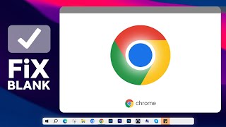 Fix Google Chrome Blank Screen Problem in Windows 10 amp 11 [upl. by Anitniuq]