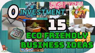 15 INNOVATIVE SUSTAINABLE amp ECO FRIENDLY BUSINESS IDEAS [upl. by Epuladaug]