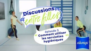 Comment mettre une serviette hygiénique   discussions entre filles épisode 3 [upl. by Ecissej]