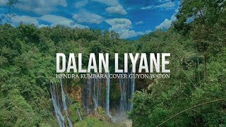 Dalan Liyane  Hendra kumbara  Guyonwaton Cover Video Lyric [upl. by Art825]