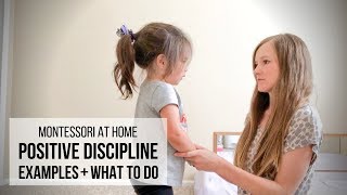 MONTESSORI AT HOME Positive Discipline Examples amp What To Do [upl. by Akimrehs]