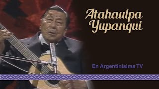 Atahualpa Yupanqui  Argentinisima TV Programa Completo [upl. by Prichard]