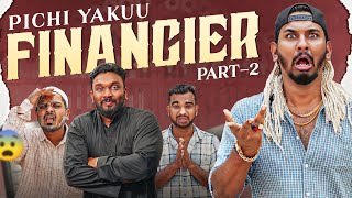 PICHI YAKUU FINANCIER Part2  Warangal Diaries Comedy [upl. by Neehsuan]