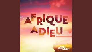 Afrique adieu [upl. by Neehcas]