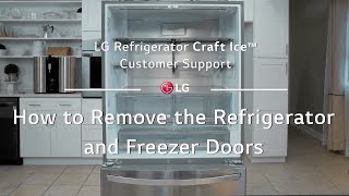 LG Refrigerator  How to Remove the Refrigerator and Freezer Doors [upl. by Johnnie]