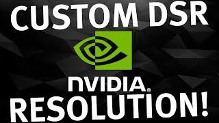 Custom NVIDIA DSR Resolution  In 5 EASY steps [upl. by Yekram]