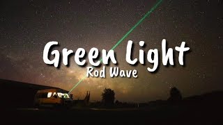 Rod Wave  Green Light Lyrics [upl. by Mayer]