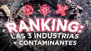 TOP 3 Industrias contaminantes [upl. by Scarlet162]