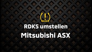 RDKS umstellen beim Mitsubishi ASX [upl. by Neehsas383]