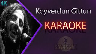 Koyverdun Gittun Beni Gelavera Deresi karaoke [upl. by Ainedrag]