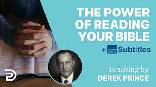 When You Read Your Bible All The Power Of God Works In You  Derek Prince [upl. by Etnuaed634]