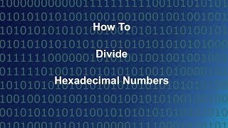 How To Divide Hexadecimal Numbers [upl. by Mercuri]