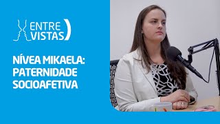 Paternidade Socioafetiva  EntreVistas [upl. by Enytsirk]