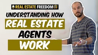 Understanding How Real Estate Agents Work [upl. by Glaab]