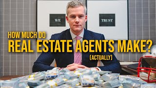 How Much Do Real Estate Agents ACTUALLY Make [upl. by Thain]