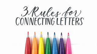 3 Rules for Connecting Letters  Learn Hand Lettering for Beginners [upl. by Dorsey]