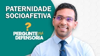 Paternidade socioafetiva O que é Como fazer o reconhecimento [upl. by Sigismundo925]