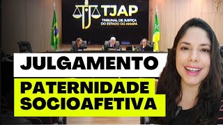 JULGAMENTO PATERNIDADE SOCIOAFETIVA [upl. by Sirama]