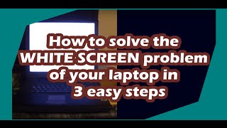 How to fix the WHITE SCREEN problem of your laptop in 3 easy steps Sony Acer Dell [upl. by Solenne477]