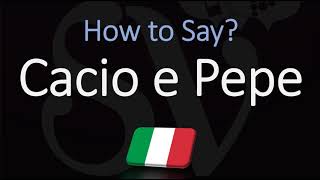 How to Pronounce Cacio e Pepe CORRECTLY [upl. by Acissehc]